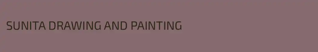 SUNITA DRAWING AND PAINTING
